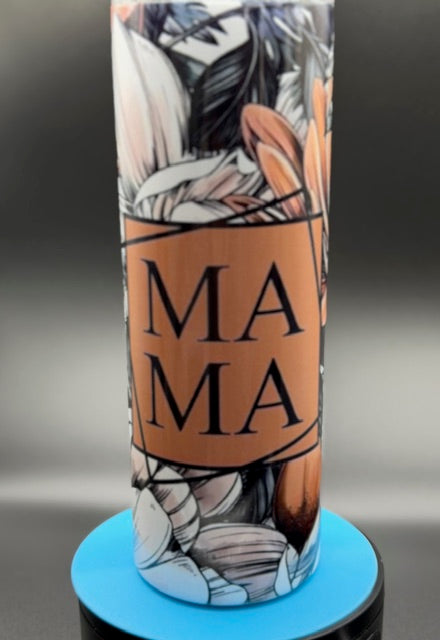 Mama  20 oz Stainless Steel Sublimated Tumbler